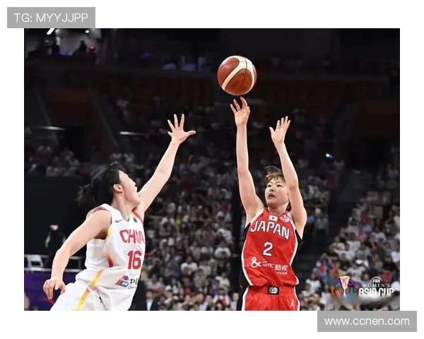 中国女篮不敌日本队遭遇失利赛后反思与展望未来挑战